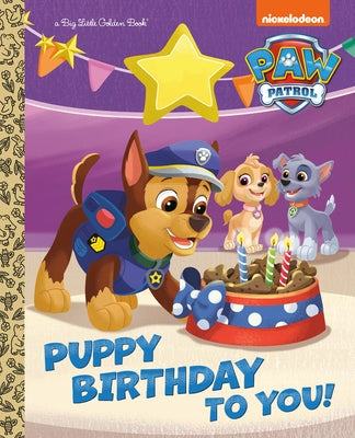 Puppy Birthday to You! (Paw Patrol) by Huntley, Tex