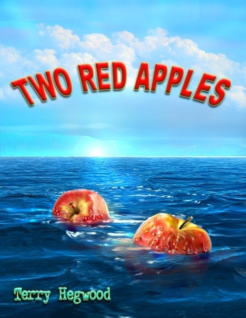 The Two Red Apples by Hegwood, Terry