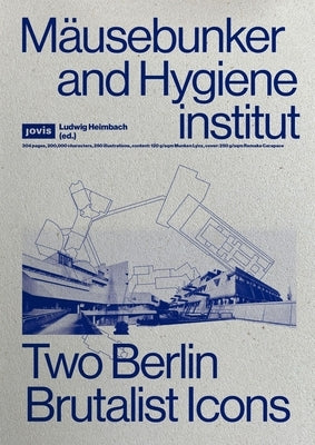 M?usebunker and Hygieneinstitut: Two Berlin Brutalist Icons by Heimbach, Ludwig