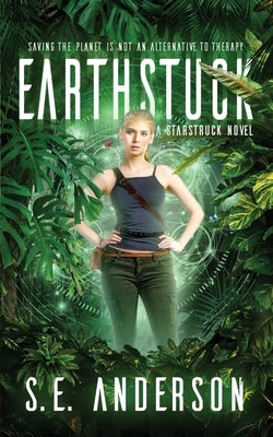 Earthstuck by Anderson, S. E.