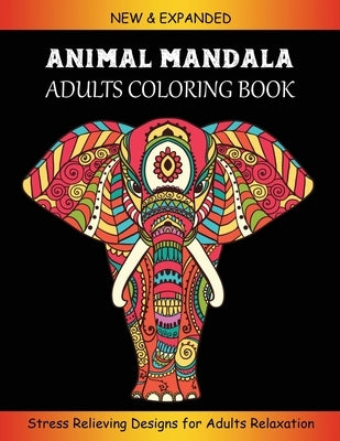 Animal Mandala Adults Coloring Book: Stress Relieving Animal Designs For Adults Relaxation by Coloring, Jade