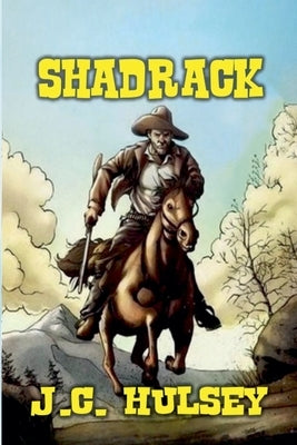 Shadrack by Hulsey, J. C.