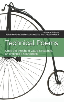 Technical Poems: Once the threshold value is reached, an engineer's heart beats by Messina, Luca