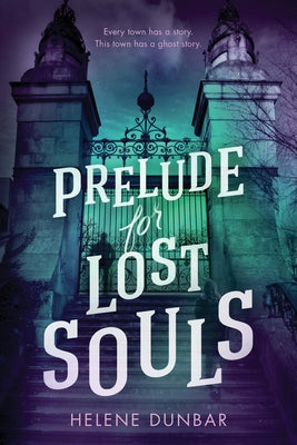 Prelude for Lost Souls by Dunbar, Helene