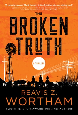 The Broken Truth: A Thriller by Wortham, Reavis