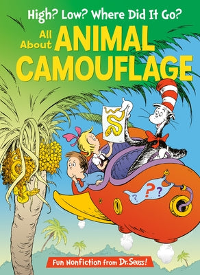 High? Low? Where Did It Go? All about Animal Camouflage by Rabe, Tish