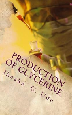 Production Of Glycerine by Udo (Jp), Iheaka Godwin