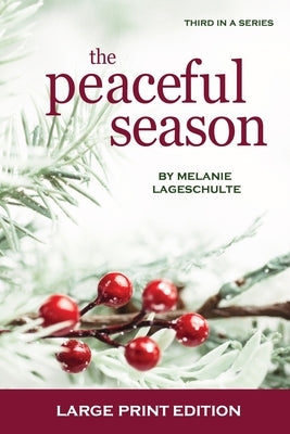 The Peaceful Season by Lageschulte, Melanie