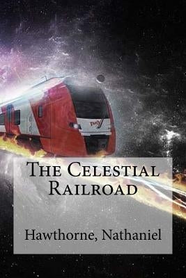 The Celestial Railroad by Hollybooks