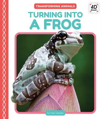 Turning Into a Frog by Gieseke, Tyler