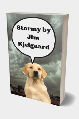 Stormy by Jim Kjelgaard: Winter in the Beaver Flowage was always harsh, with deep snow, bitter winds, and zero temperatures the rule rather tha by Base, Beye de