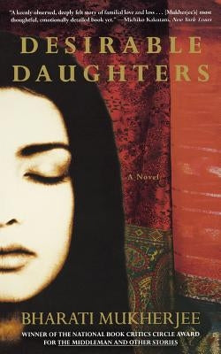 Desirable Daughters by Mukherjee, Bharati