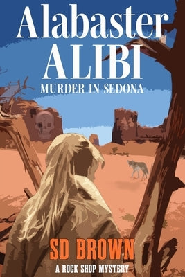 Alabaster Alibi by Brown, S. D.