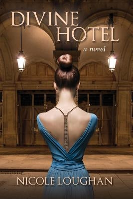 Divine Hotel by Loughan, Nicole