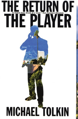 The Return of the Player by Tolkin, Michael