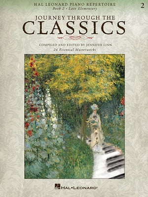 Journey Through the Classics: Book 2 Late Elementary: Hal Leonard Piano Repertoire by Hal Leonard Corp