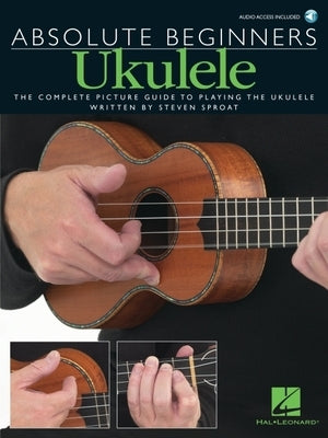 Absolute Beginners - Ukulele [With CD] by Hal Leonard Corp