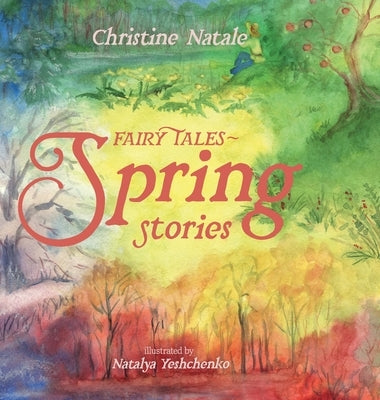 Fairy Tales: Spring Stories by Natale, Christine