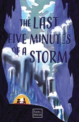 The Last Five Minutes of a Storm by Dias Garcia, Paula