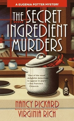 The Secret Ingredient Murders: A Eugenia Potter Mystery by Pickard, Nancy