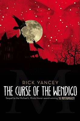 The Curse of the Wendigo: Volume 2 by Yancey, Rick