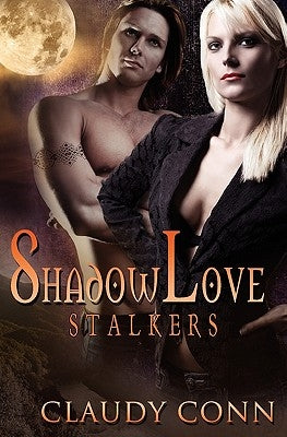 Shadowlove-Stalkers by Conn, Claudy