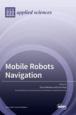 Mobile Robots Navigation by Reinoso, Oscar