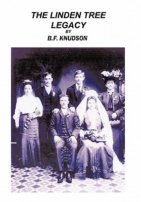 The Linden Tree Legacy: The Dawning by Knudson, B. F.