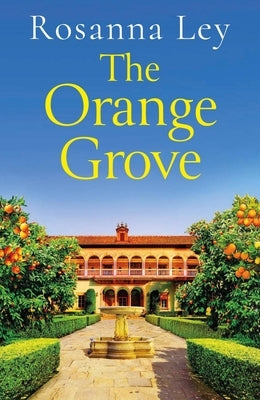 The Orange Grove by Ley, Rosanna