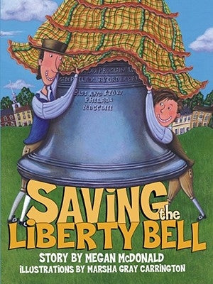 Saving the Liberty Bell by McDonald, Megan