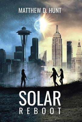 Solar Reboot by Hunt, Matthew D.