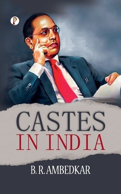 Castes In India by Ambedkar, B. R.