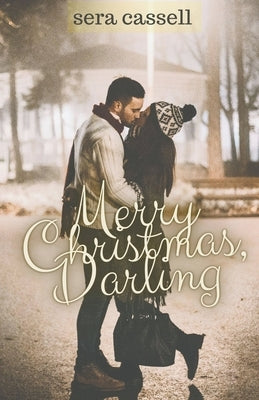 Merry Christmas, Darling by Cassell, Sera