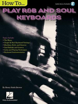 How to Play R&B Soul Keyboards by Brewer, Henry