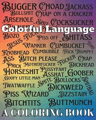 Colorful Language: A Coloring Book by Laurameghan