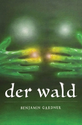 der wald by Gardner, Benjamin