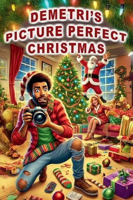 Demetri's Picture Perfect Christmas by Ojukwu, Ike