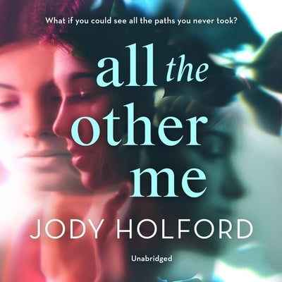 All the Other Me by Holford, Jody