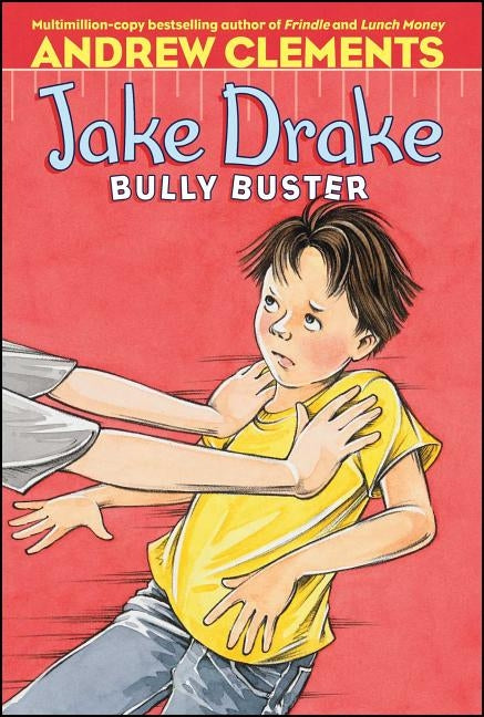 Jake Drake, Bully Buster, 1 by Clements, Andrew