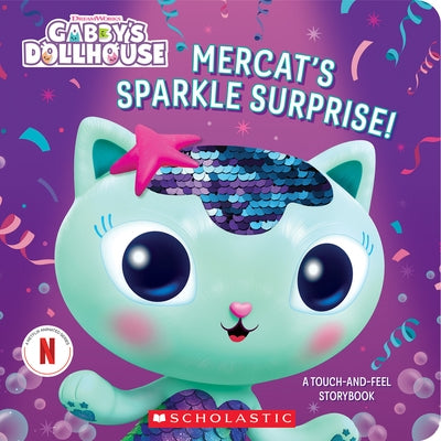 Mercat's Sparkle Surprise!: A Touch-And-Feel Storybook (Gabby's Dollhouse) by Scholastic