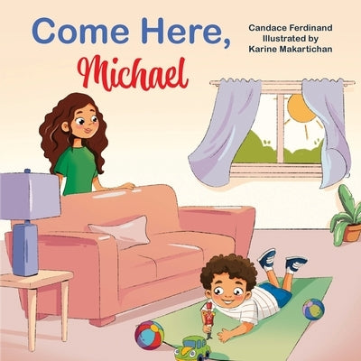 Come Here, Michael by Ferdinand, Candace