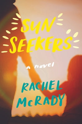 Sun Seekers by McRady, Rachel