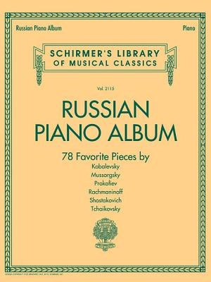 Russian Piano Album: Schirmer Library of Classics Volume 2115 by Hal Leonard Corp