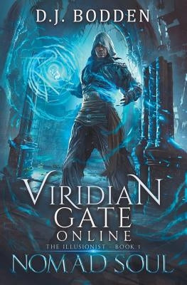 Viridian Gate Online: Nomad Soul: A Litrpg Adventure by Hunter, James