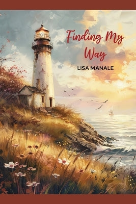 Finding My Way by Manale, Lisa