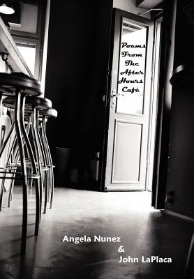 Poems From The After Hours Café by Nunez, Angela