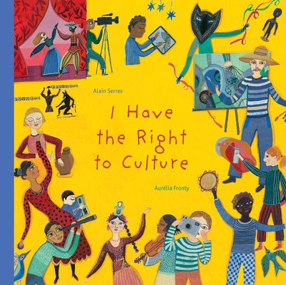 I Have the Right to Culture by Serres, Alain