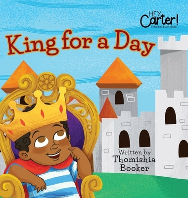 King for a Day by Booker, Thomishia