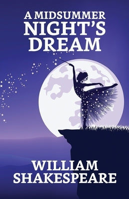 A Midsummer Night's Dream by Shakespeare, William