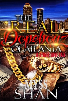 The Real Dopeboyz of Atlanta by Shan